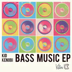 Bass Music EP by Kid Kenobi album reviews, ratings, credits