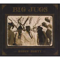 Ridin' Dirty by Big Jugs album reviews, ratings, credits