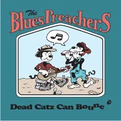 Dead Catz Can Bounce by The Blues Preachers album reviews, ratings, credits