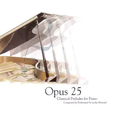 Opus 25 by Leslie Howard album reviews, ratings, credits
