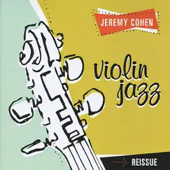Jeremy Cohen: Violin Jazz by Jeremy Cohen, Larry Dunlap, Dix Bruce & Jim Kerwin album reviews, ratings, credits