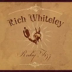 Ruby Fizz by Rich Whiteley album reviews, ratings, credits