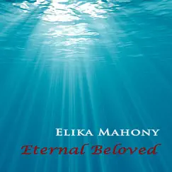 Eternal Beloved - Single by Elika Mahony album reviews, ratings, credits