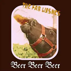 Beer Beer Beer by The Fab Lushes album reviews, ratings, credits