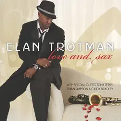 Love and Sax by Elan Trotman album reviews, ratings, credits