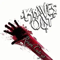 Rough Cuts - EP by Knives Out album reviews, ratings, credits