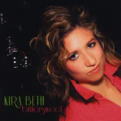 Bittersweet by Kira Beth album reviews, ratings, credits
