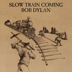 Slow Train Song Lyrics