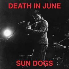 Sun Dogs by Death In June album reviews, ratings, credits