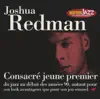 Les incontournables du jazz: Joshua Redman album lyrics, reviews, download