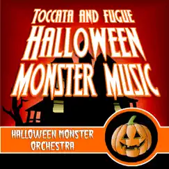 Toccata & Fugue Halloween Monster Music by Halloween Monster Orchestra album reviews, ratings, credits