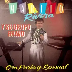 Con Furia y Sensual by Marito Rivera Y Su Grupo Bravo album reviews, ratings, credits