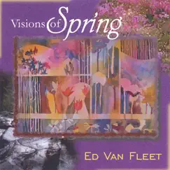 Visions of Spring by Ed Van Fleet album reviews, ratings, credits