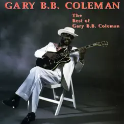 The Best of Gary B.B. Coleman by Gary B.B. Coleman album reviews, ratings, credits