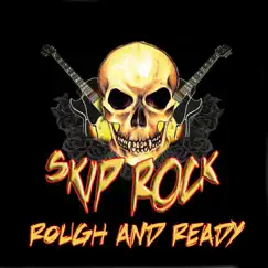 Rough and Ready - EP by Skip Rock album reviews, ratings, credits