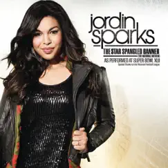 The Star Spangled Banner (The National Anthem) - As Performed At Super Bowl XLII - Single by Jordin Sparks album reviews, ratings, credits