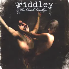 The Quick Goodbye by Riddley album reviews, ratings, credits