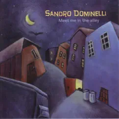 Meet Me In the Alley by Sandro Dominelli album reviews, ratings, credits