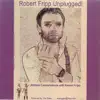 Robert Fripp... Unplugged! album lyrics, reviews, download