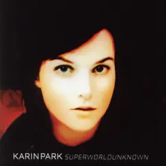Superworldunknown by Karin Park album reviews, ratings, credits
