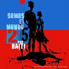 Somos El Mundo 25 Por Haiti Song Lyrics