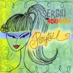 Ponytail by Sergio In Acapulco album reviews, ratings, credits