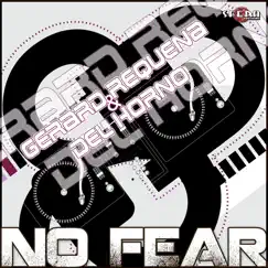 No Fear - Single by Gerard Requena & Del Horno album reviews, ratings, credits