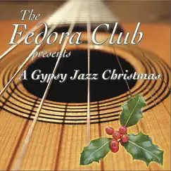 A Gypsy Jazz Christmas by The Fedora Club album reviews, ratings, credits