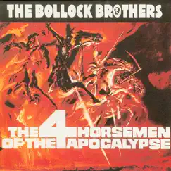 The 4 Horsemen Of The Apocalypse by The Bollock Brothers album reviews, ratings, credits
