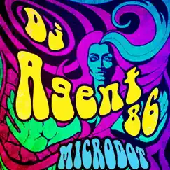 Microdot - EP by DJ Agent 86 album reviews, ratings, credits