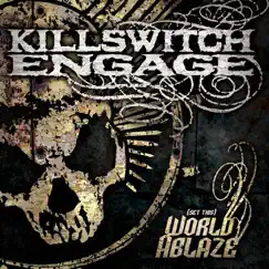 (Set This) World Ablaze - EP by Killswitch Engage album reviews, ratings, credits