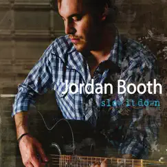 Slow It Down by Jordan Booth album reviews, ratings, credits