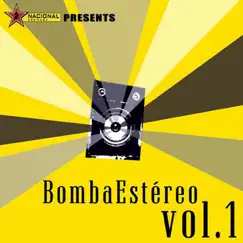 Bomba Estéreo, Vol. 1 by Bomba Estéreo album reviews, ratings, credits
