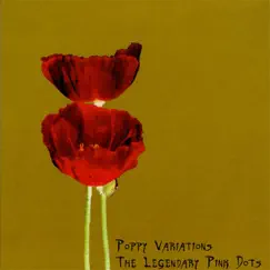 Poppy Variations by The Legendary Pink Dots album reviews, ratings, credits