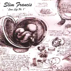 Love Life Pt.1 by Slim Francis album reviews, ratings, credits