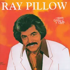 Ray Pillow: Stars of the Grand Ole Opry by Ray Pillow album reviews, ratings, credits