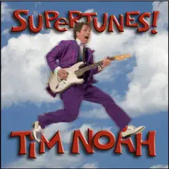 Supertunes by Tim Noah album reviews, ratings, credits