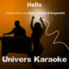 Hello (Rendu célèbre par Martin Solveig & Dragonette) [Version karaoké] song lyrics