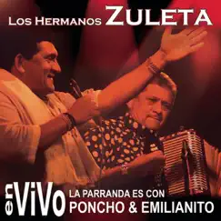 La Parranda Es Con Poncho & Emilianito (En Vivo) by Los Hermanos Zuleta album reviews, ratings, credits