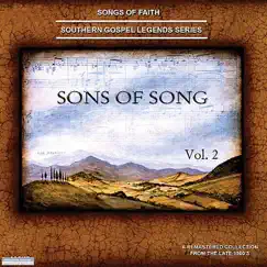 Songs of Faith - Southern Gospel Legends Series-Sons of Song Quartet, Vol. II by Sons Of Song album reviews, ratings, credits