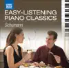 Easy-Listening Piano Classics: Schumann album lyrics, reviews, download