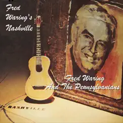 Fred Waring's Nashville by Fred Waring & The Pennsylvanians album reviews, ratings, credits