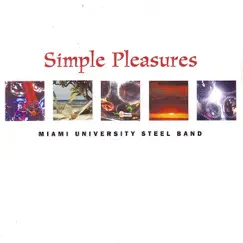 Simple Pleasures by Miami University Steel Band album reviews, ratings, credits