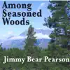 Among Seasoned Woods album lyrics, reviews, download