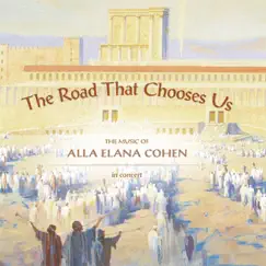 The Road That Chooses Us by Alla Elana Cohen album reviews, ratings, credits