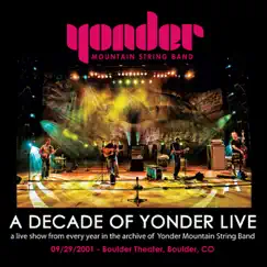A Decade of Yonder Live, Vol. 4: 9/29/2001 Boulder, CO by Yonder Mountain String Band album reviews, ratings, credits