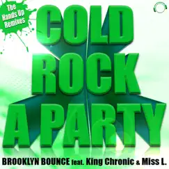 Cold Rock a Party (feat. King Chronic & Miss L.) by Brooklyn Bounce album reviews, ratings, credits