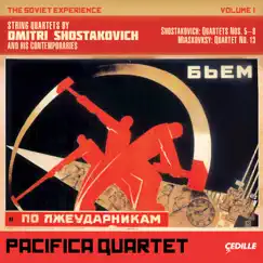 The Soviet Experience, Volume 1: String Quartets By Dimitri Shostakovich and His Comtemporaries by Pacifica Quartet album reviews, ratings, credits