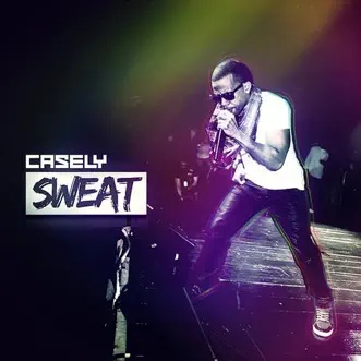 Sweat (feat. Machel Montano) by Casely & Machel Montano album download