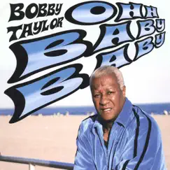 Ohh Baby Baby by Bobby Taylor album reviews, ratings, credits